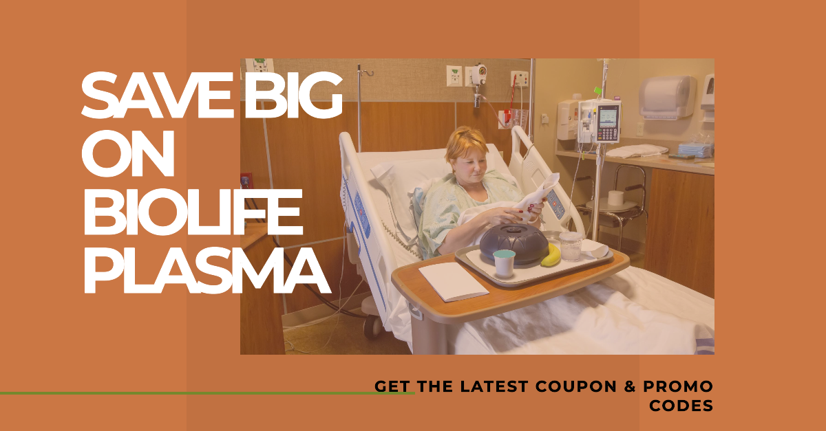 Save Big on Biolife Plasma